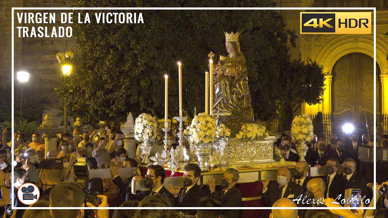 procesion de traslado desde la c Procesión de traslado desde la Catedral hasta su Santuario de la Virgen de la victoria de Málaga