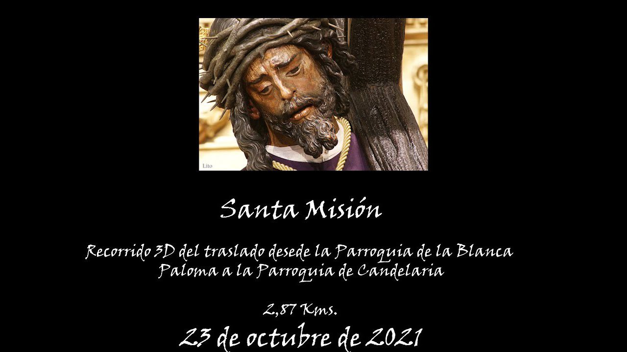 Recorrido 3D del Traslado en Santa Misión del Gran Poder desde la Parroquia de La Paloma a Parroquia de la Candelaria (23 octubre)