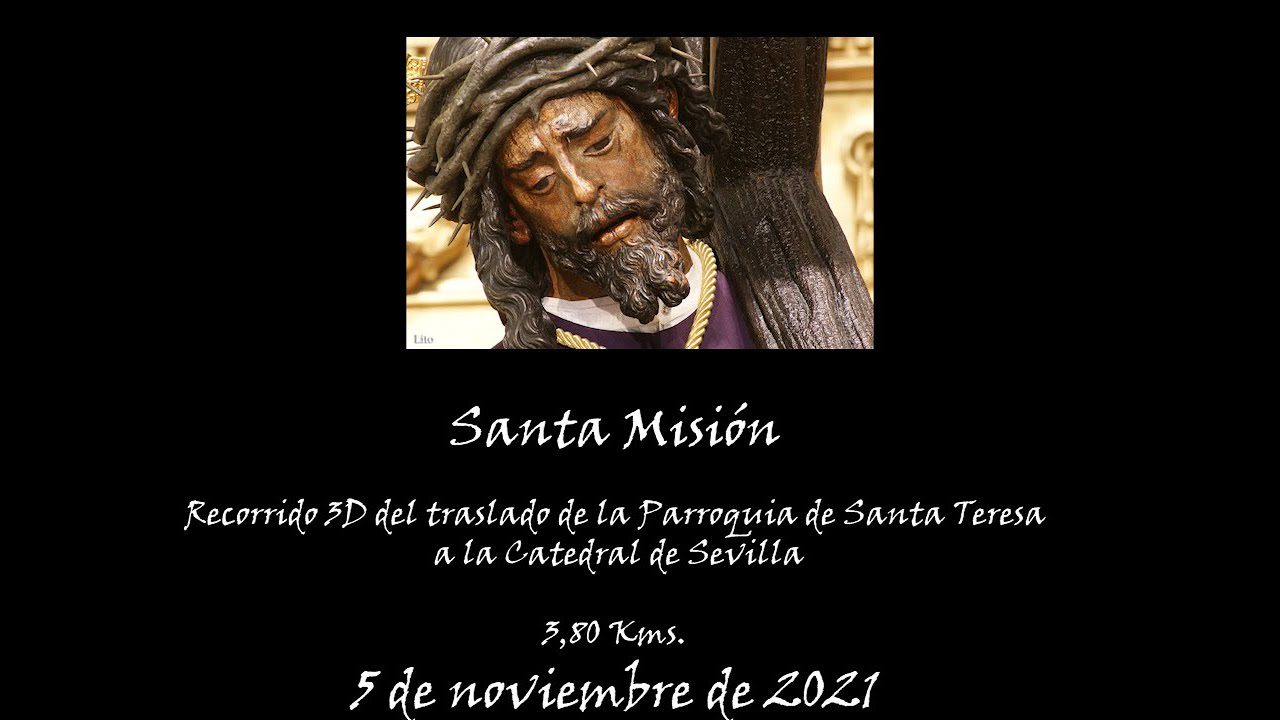 Recorrido 3D de la Santa Misión Gran Poder: Parroquia de Santa Teresa a la Catedral de Sevilla