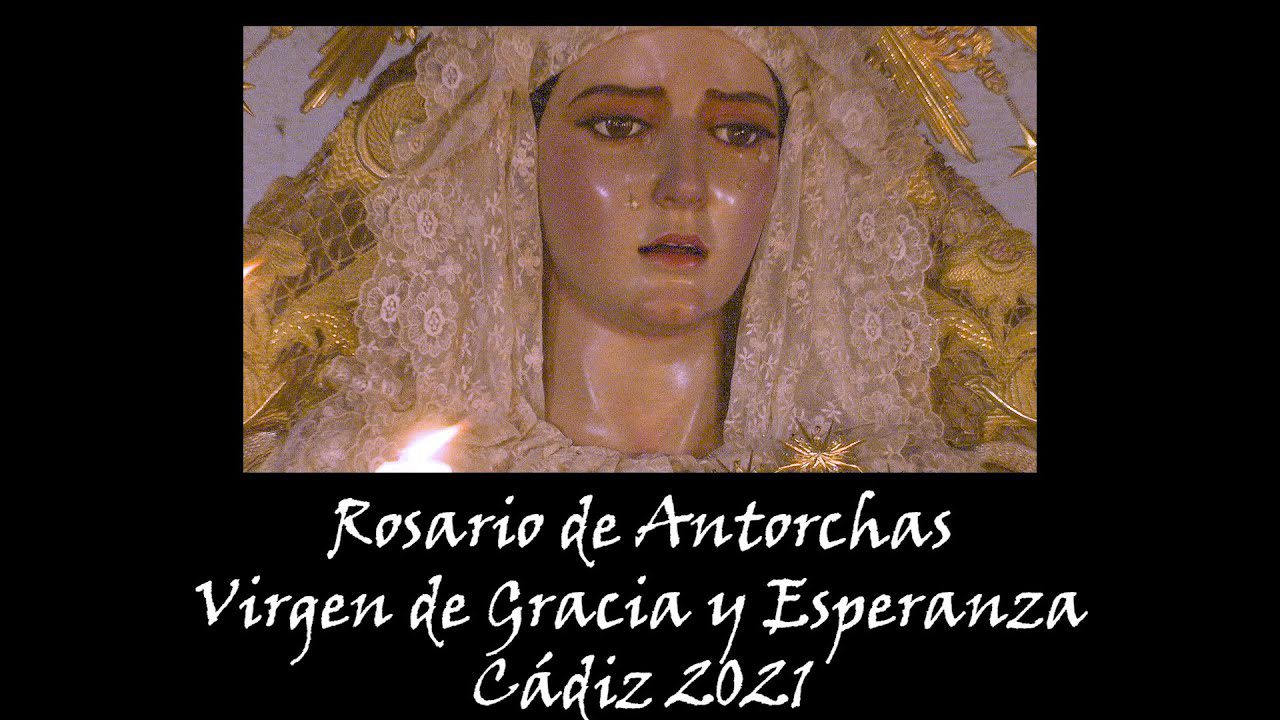 Vídeo del Rosario de Antorchas Virgen de Gracia y Esperanza (El Huerto Cádiz) 2021