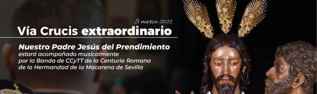 El Prendimiento de Málaga llevará sones de la Centuria Macarena en el Vía-Crucis Extraordinario de Málaga