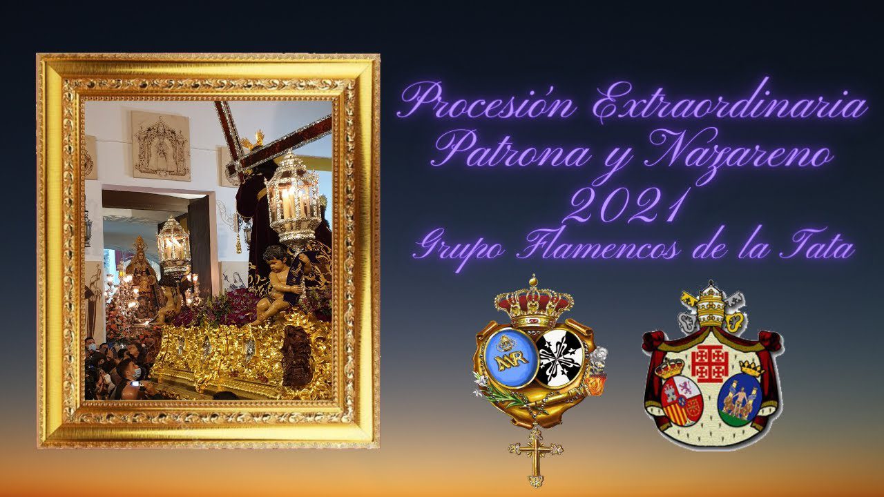 Vídeo de Jesús Nazareno ante la Patrona con sones del grupo «Flamencos de la Tata» en Santo Domingo
