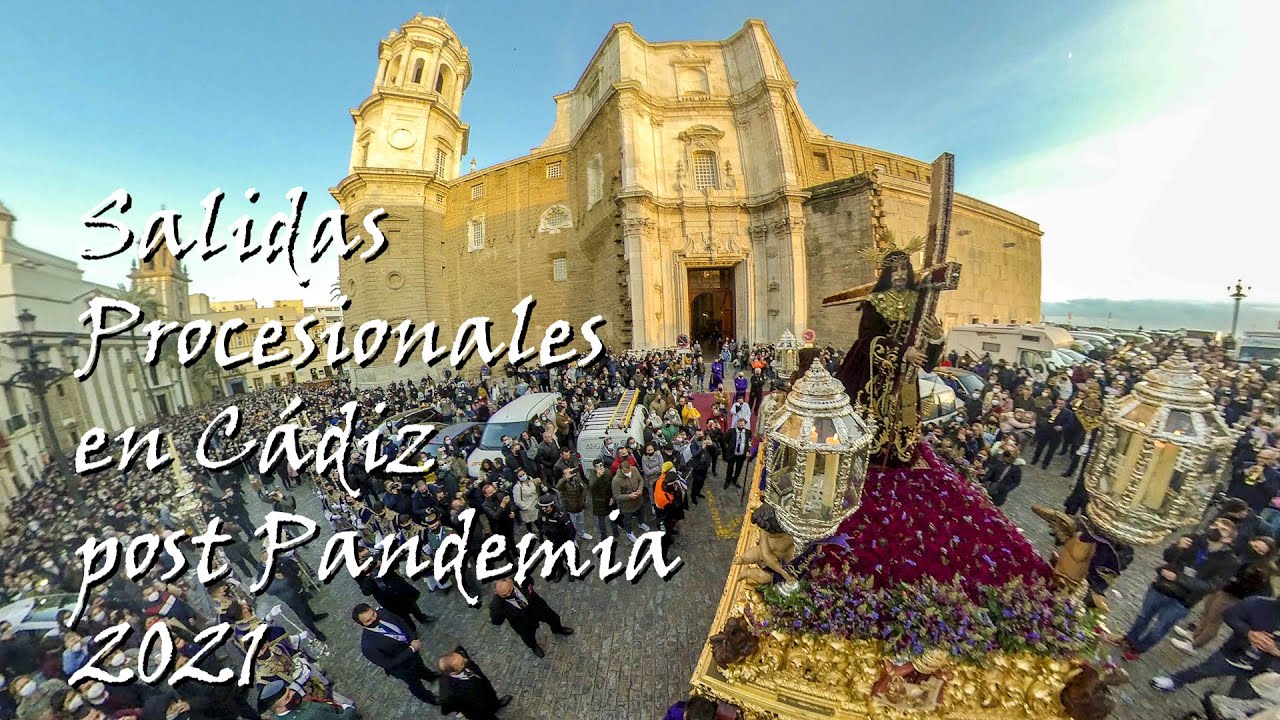 Vídeo Resumen de las Salidas Procesionales Cádiz 2021 post covid