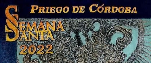 Presentados los carteles de la Semana Santa, los Domingos de Mayo y el Corpus de Priego de Córdoba 2022