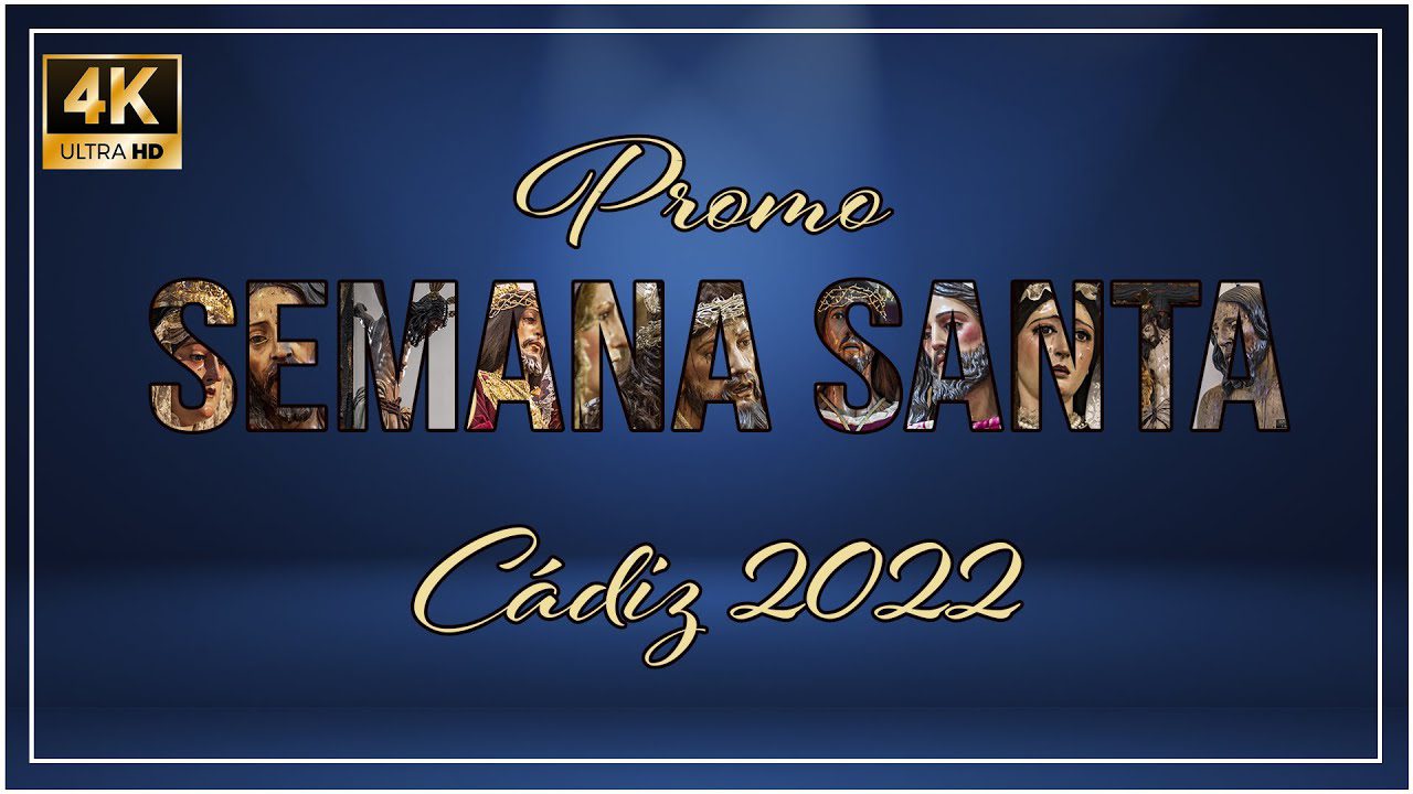 Vídeo Promo Semana Santa de Cádiz 2022