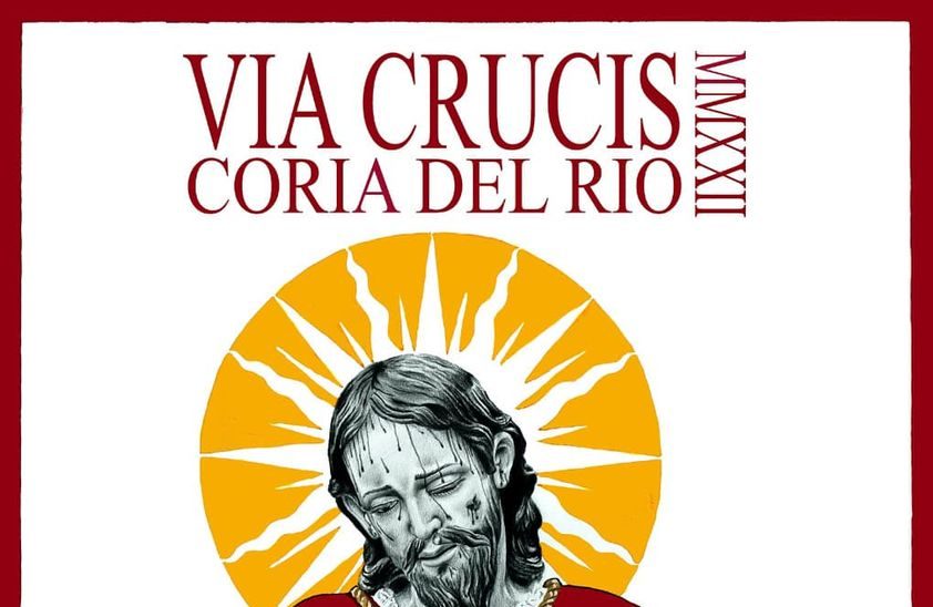 Horarios e Itinerarios del XI Vía Crucis oficial de Coria del Río 2022 y sus traslados presidido por Nuestro Padre Jesús Cautivo el 27 y 28 de Febrero