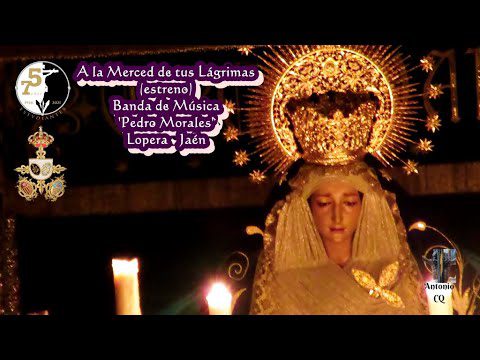 Estreno de la Marcha «A la Merced de tus Lágrimas»