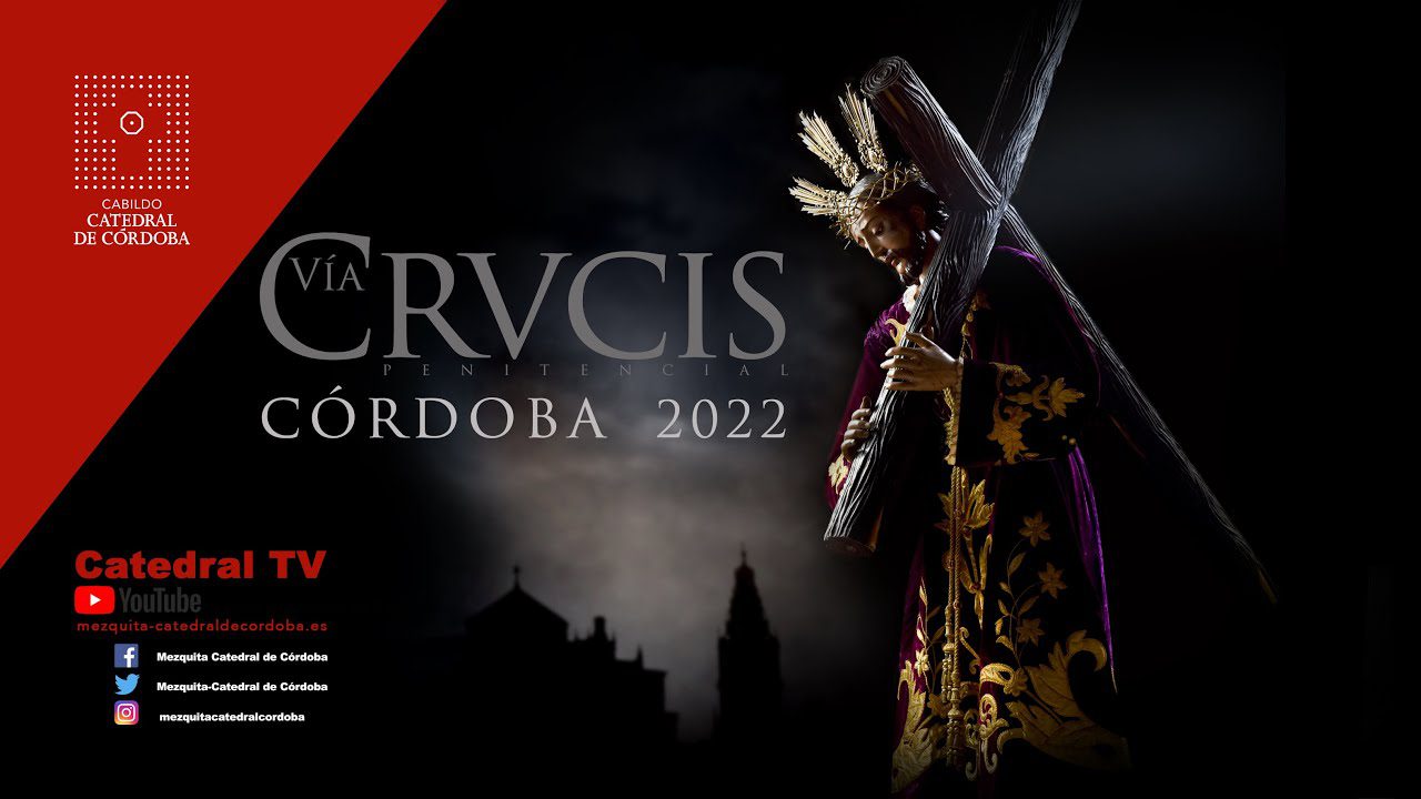 DIRECTO Retransmisión del Vía Crucis Oficial de Córdoba 2022 con Nuestro Padre Jesús del Calvario