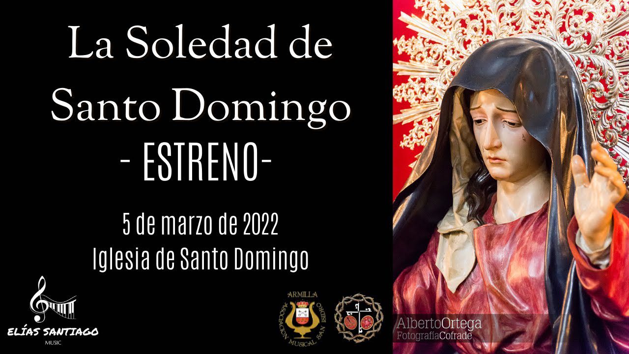 Estreno de la marcha procesional «La Soledad de Santo Domingo», de Elías Santiago Vico
