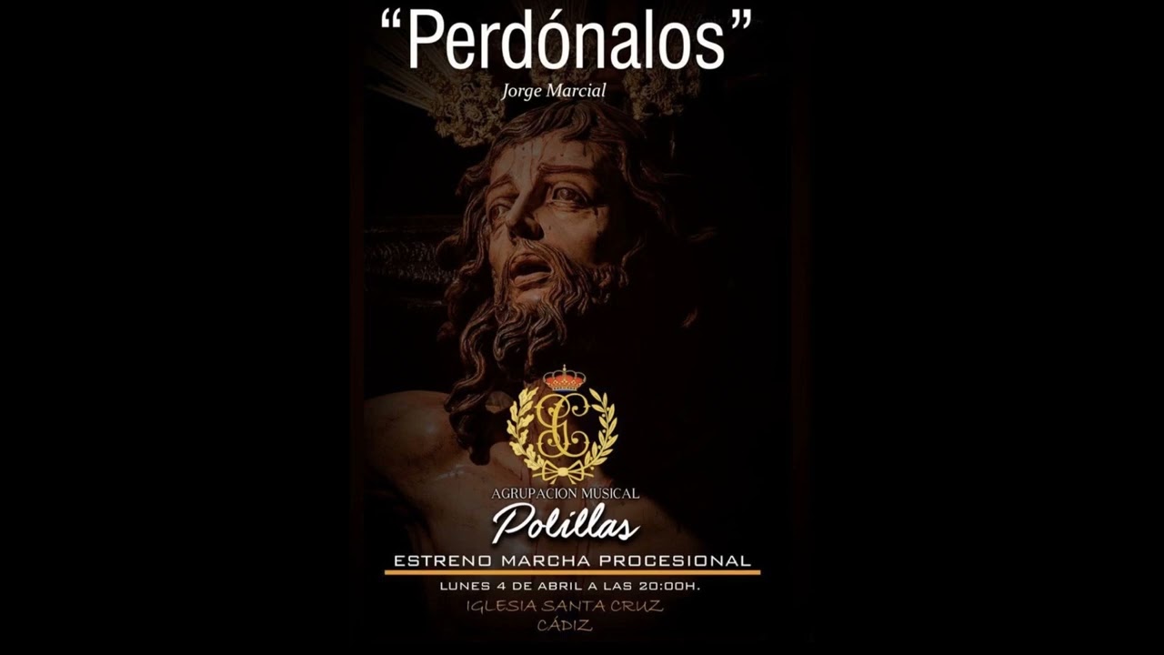 Estreno Marcha «Perdónalos». Agrupación Musical Polillas