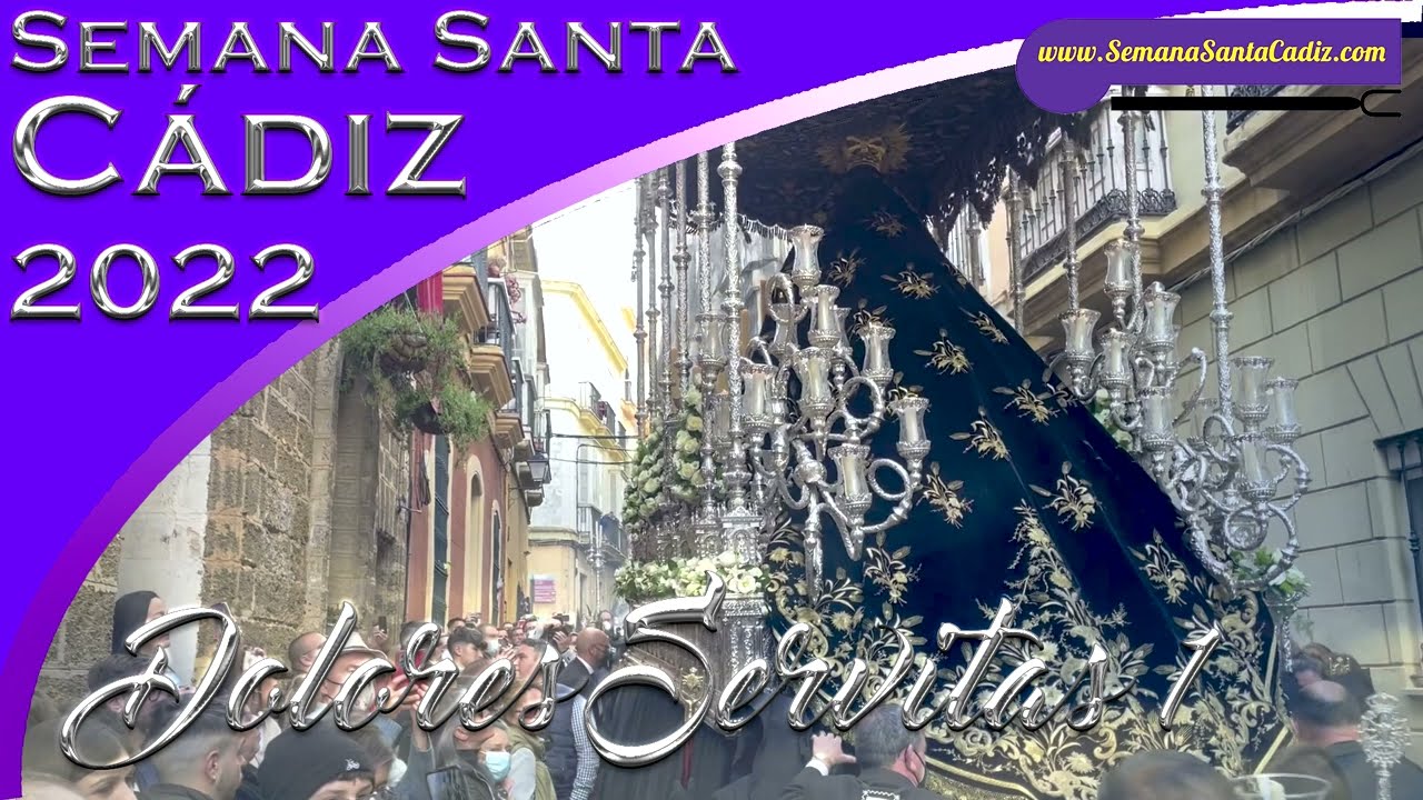 Vídeo de la Salida de la Virgen de Dolores Servitas de Cádiz