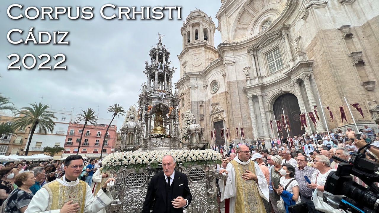 Vídeo de la Procesión del Corpus Christi de la ciudad de Cádiz