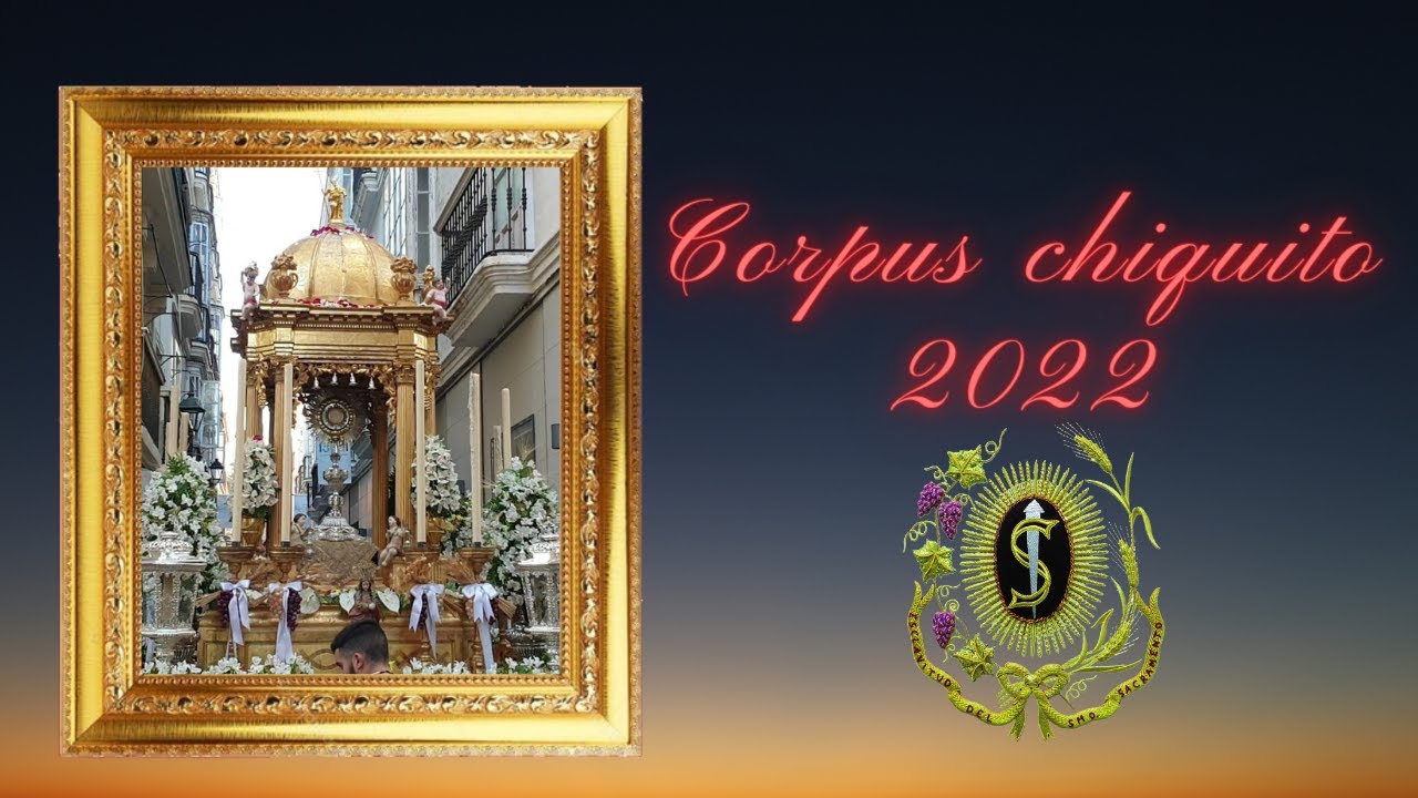 Vídeo de la Procesión del Corpus chiquito de Cádiz