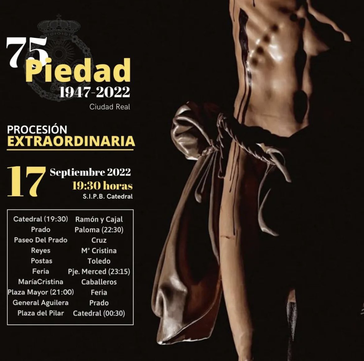 Horario e Itinerario Procesión Extraordinaria del Cristo de la Piedad. Ciudad Real 17 de septiembre del 2022