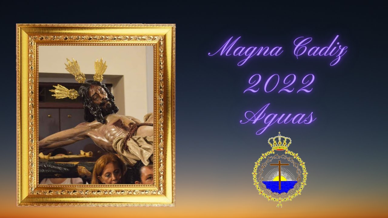 Vídeo del Traslado del Cristo de las Aguas a la S.I.Catedral de Cádiz