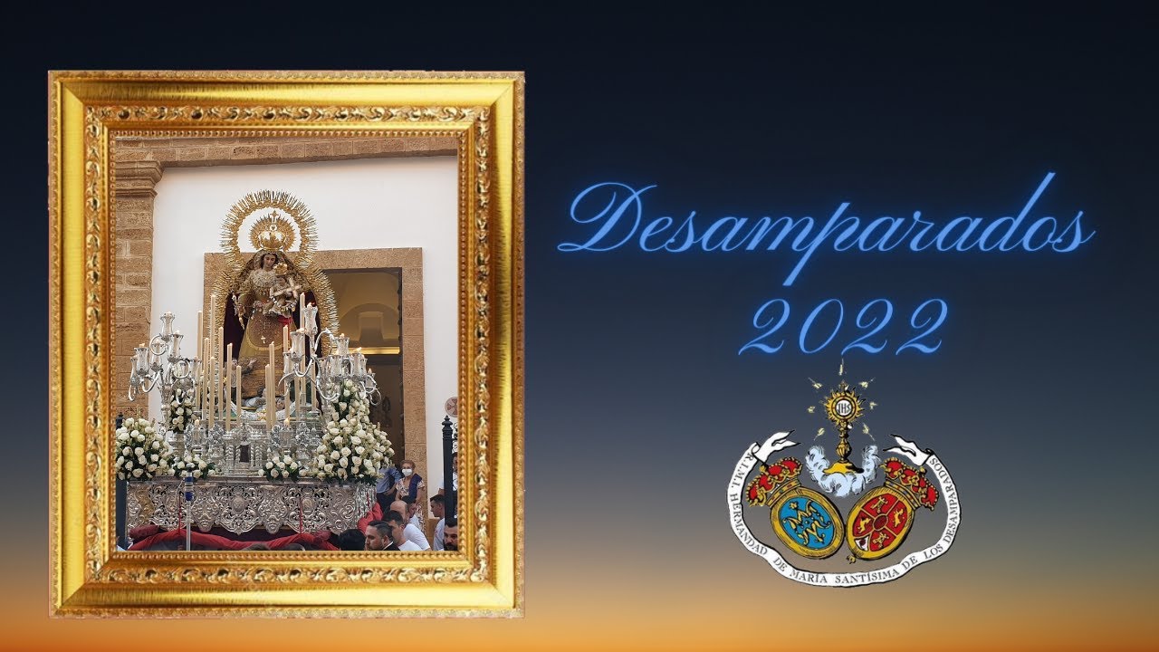 Vídeos de la Procesión de Nuestra Señora de los Desamparados de Cádiz