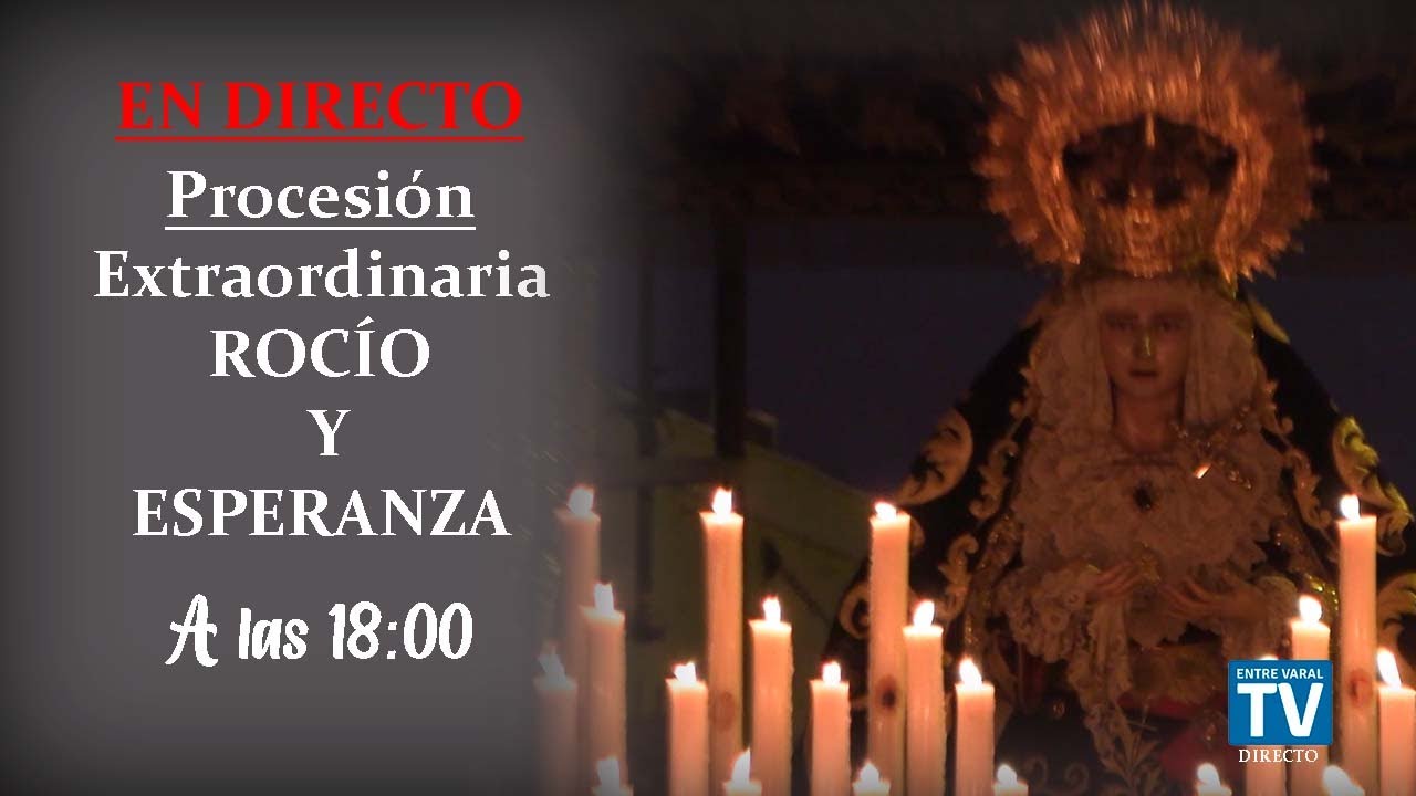 Retransmisión en DIRECTO de la Salida Extraordinaria de Rocío y Esperanza de Huelva