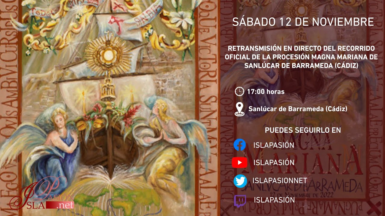 Retransmisión de ISLAPASION de la Procesión Magna Mariana de Sanlúcar de Barrameda