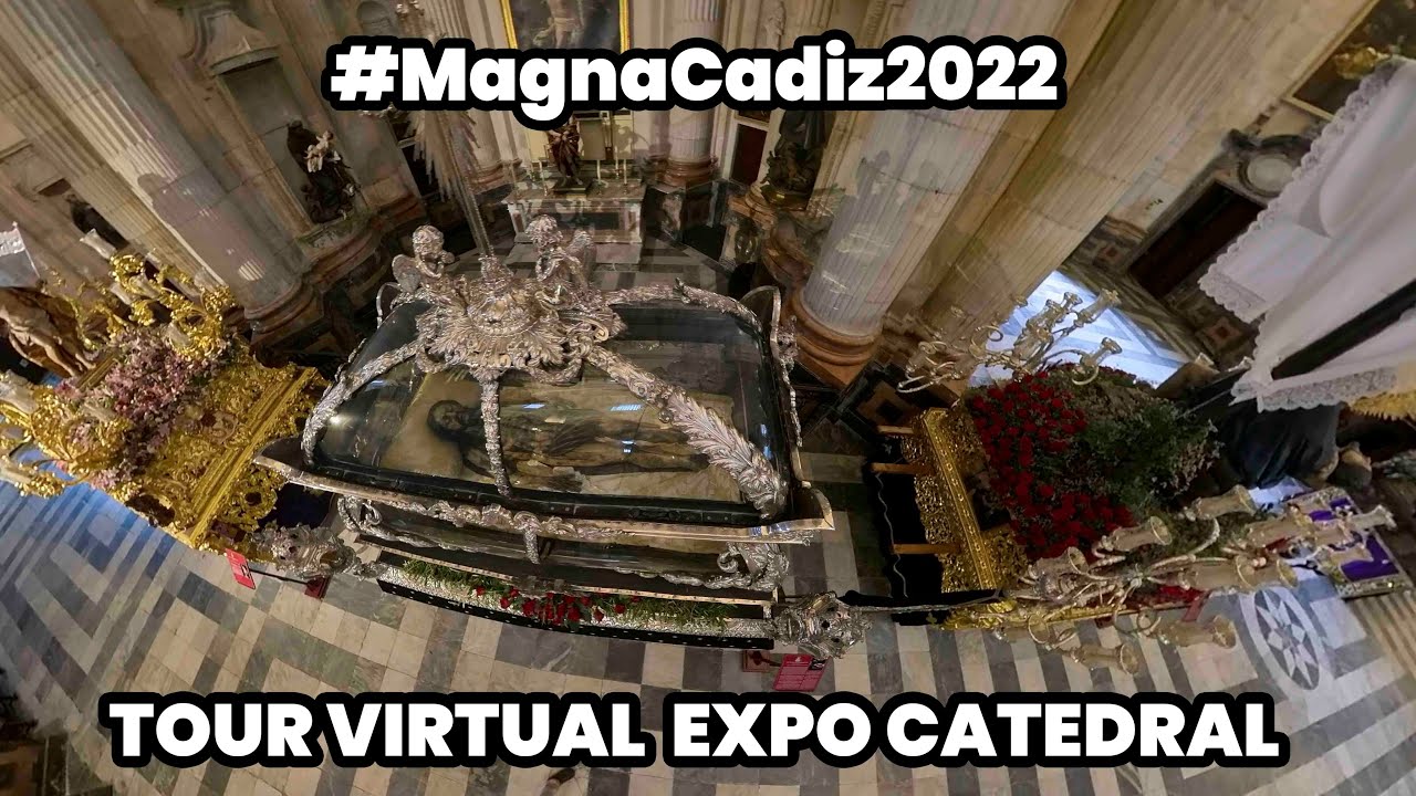 Tour Virtual en 360 por la Exposición de Catedral por motivo de la Procesión Magna de Cádiz