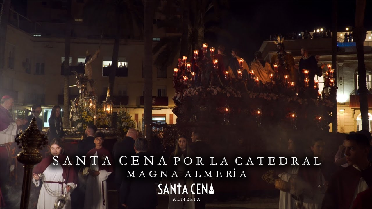 Video de la Santa Cena de Almería (Magna Lumen Dei in Aeternum 2022) por la Plaza de la Catedral