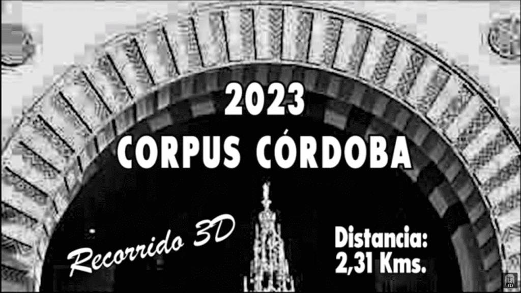 Recorrido 3D de la Procesión del Corpus Christi de Córdoba 2023